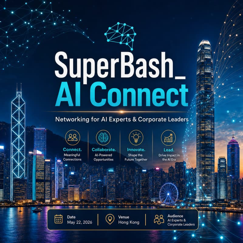 Cover Image for SuperBash_ Hong Kong AI Connect: Networking for AI Experts & Corporate Leaders