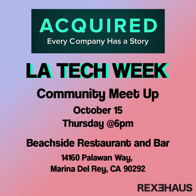 Cover Image for Acquired LA Tech Week Meet Up