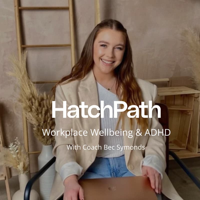 Cover Image for HatchPath Summit: Workplace Wellbeing & ADHD