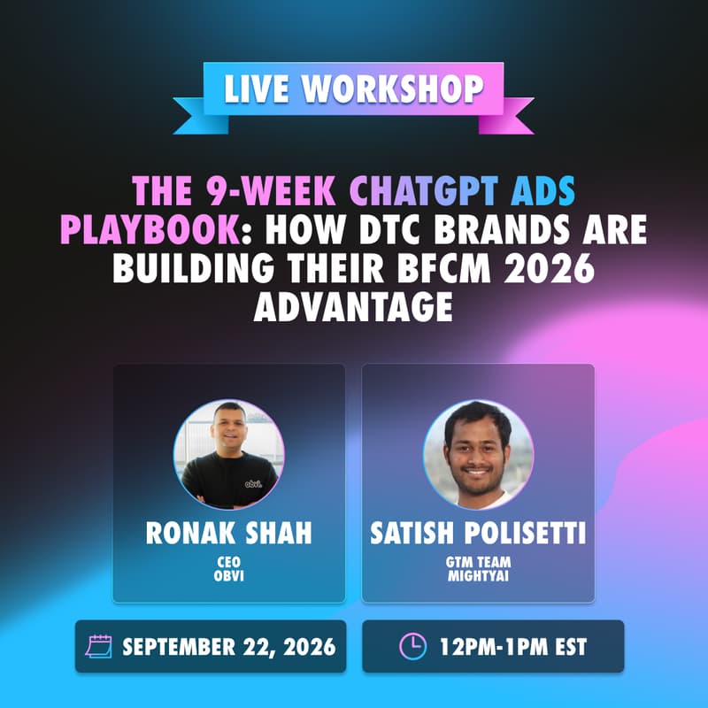 Cover Image for The 9-Week ChatGPT Ads Playbook: How DTC Brands Are Building Their BFCM 2026 Advantage