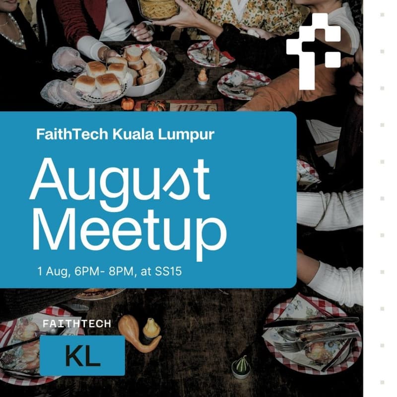 Cover Image for FaithTech KL Dinner Hangout | 1 August (Saturday)