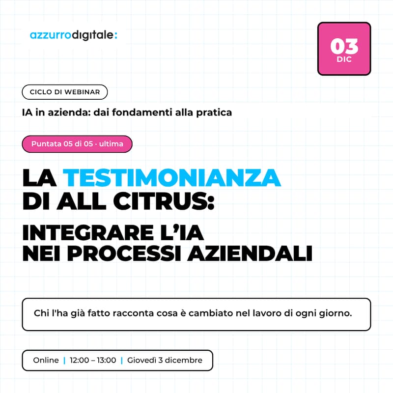 Cover Image for Giovedì 3/12 — Puntata 5 — Caso All Citrus: ecco come si introduce l'AI in azienda