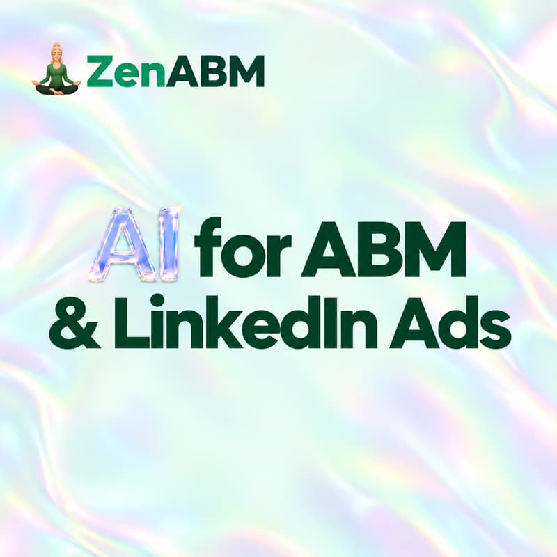 Cover Image for AI for ABM & LinkedIn Ads
