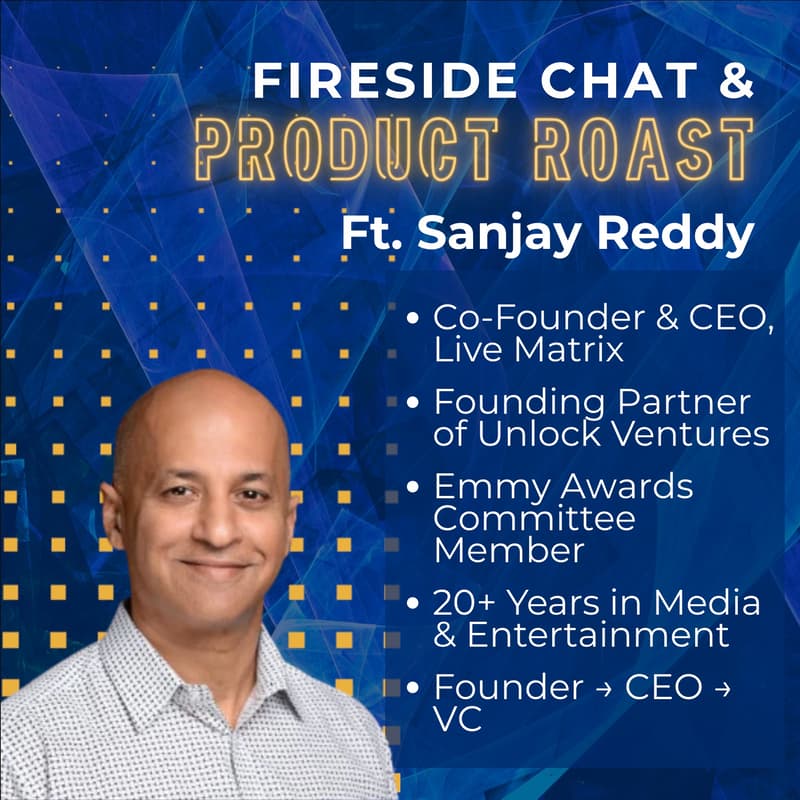 Cover Image for Fireside & Pitch Roast with Sanjay Reddy, Serial Entrepreneur & Venture Capitalist