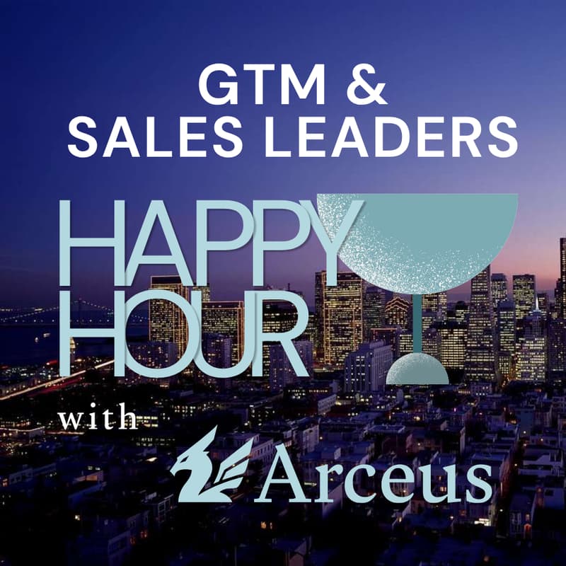 Cover Image for AI GTM & Sales Circle: Happy Hour with Arceus