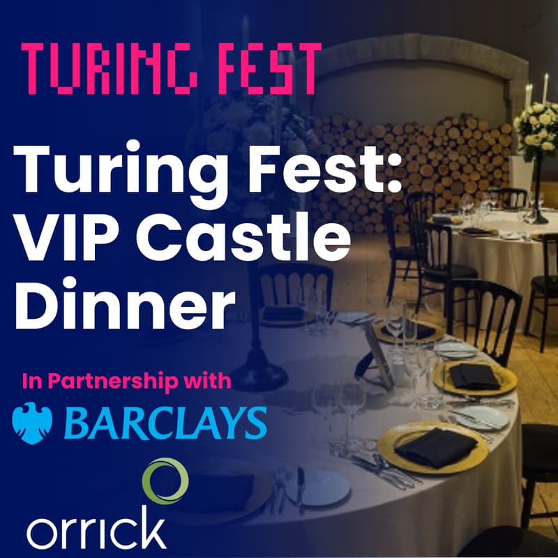 Cover Image for Turing Fest: VIP Castle Dinner in partnership with Barclays & Orrick