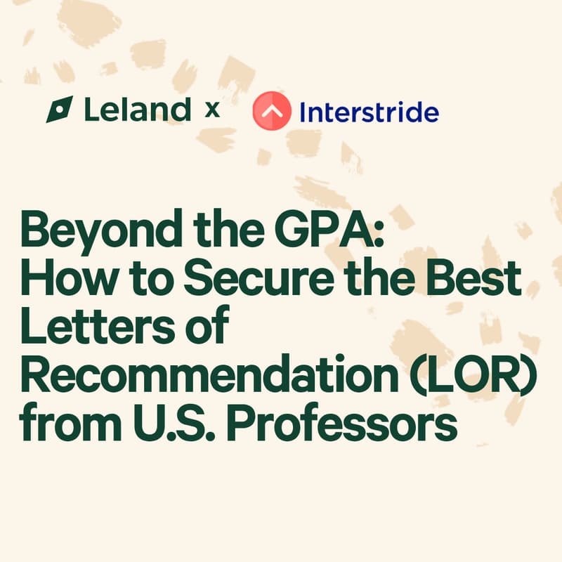 Cover Image for Beyond the GPA: How to Secure the Best Letters of Recommendation (LOR) from U.S. Professors