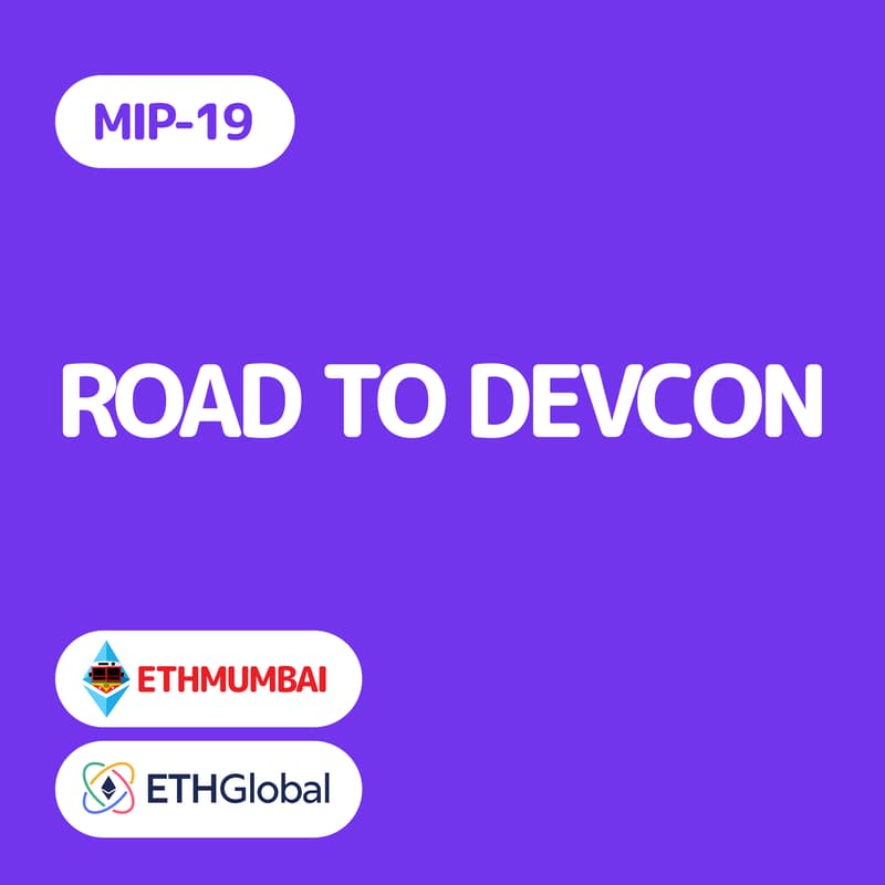 Cover Image for MIP-19: Road to Devcon w/ ETHGlobal