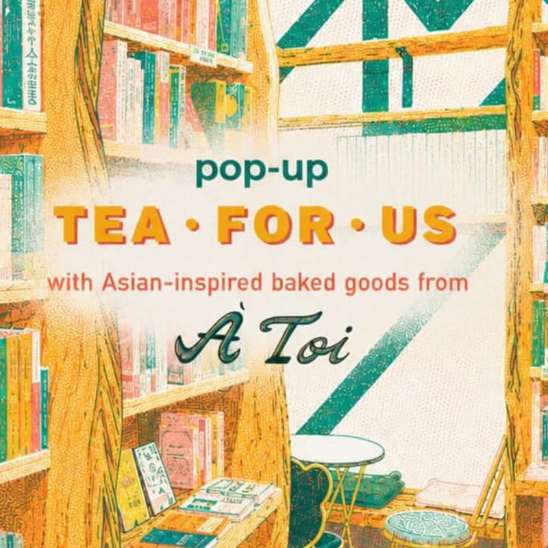Cover Image for Tea For Us + À Toi Bakes Pop Up