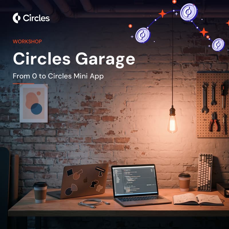Cover Image for Circles Garage: From 0 to Circles Mini App