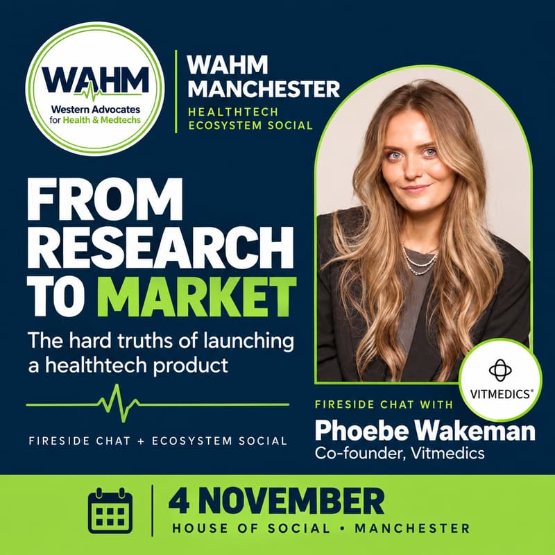 Cover Image for WAHM Manchester Healthtech Ecosystem Social: From Research to Market