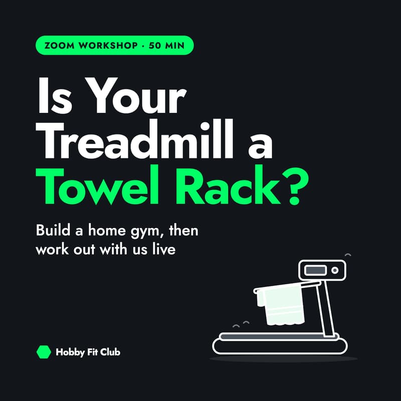 Cover Image for Is Your Treadmill a Towel Rack? Build a Home Gym (and Work Out With Us Live)