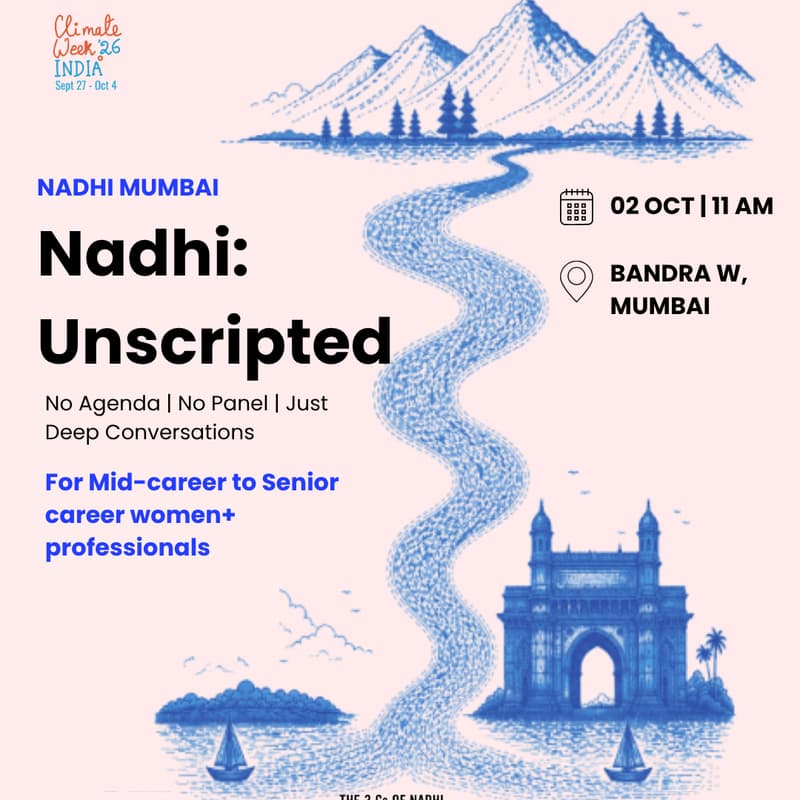 Cover Image for Nadhi Unscripted For Mid-Career and Senior Career Women+ | Mumbai | <Climate Week India 2026>
