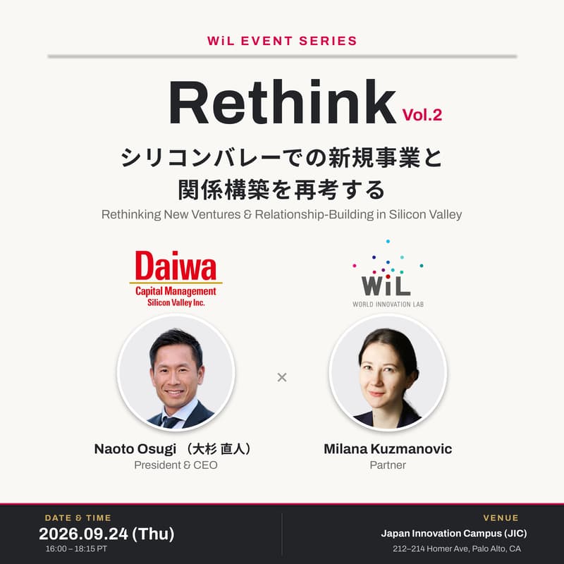 Cover Image for WiL Event Series ”Rethink” (Vol.2)「シリコンバレーでの新規事業と関係構築を再考する」