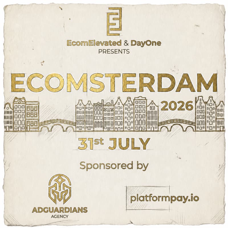 Cover Image for EcomElevated & DayOne present: Ecomsterdam 2026 : Meeting Of The Minds Making Movements