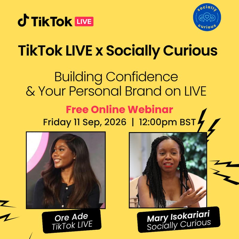 Cover Image for TikTok LIVE x Socially Curious: Building Confidence & Your Personal Brand on LIVE