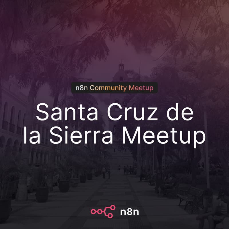Cover Image for n8n Bolivia: Santa Cruz de la Sierra Community Meetup