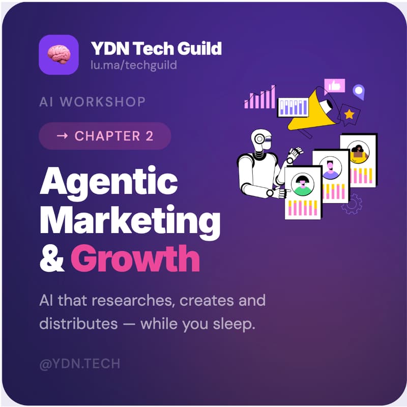 Cover Image for Workshop: Agentic Marketing & Growth (hands on development sesh)