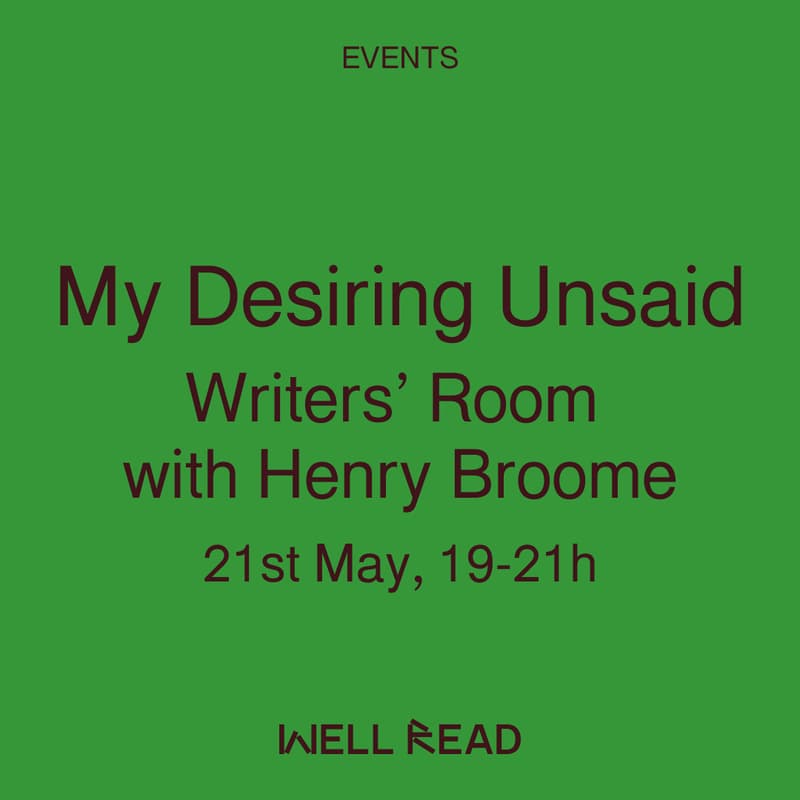 Cover Image for My Desiring Unsaid: Writers’ Room #2 with Henry Broome