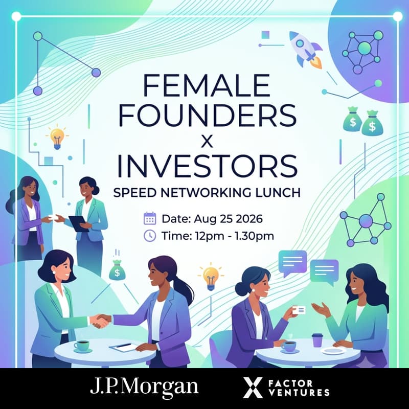 Cover Image for Female Founders × Investors: Speed Networking Lunch (Each Founder Must Bring 1 Investor)