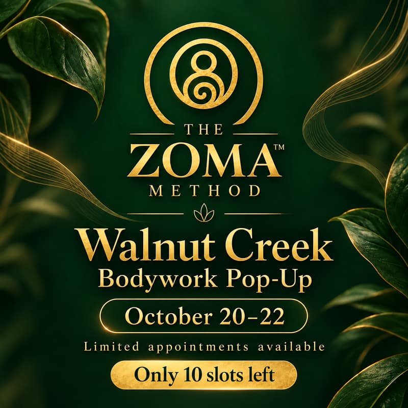 Cover Image for The ZOMA Method — Walnut Creek Bodywork Pop-Up Pain Relief • Fascia • Lymphatic • Energy Reset