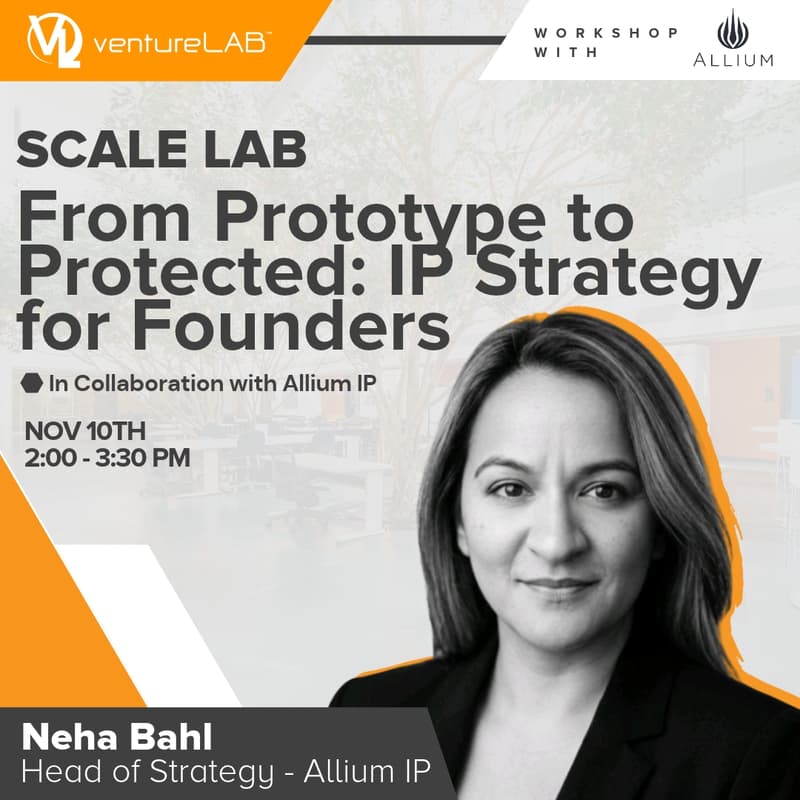 Cover Image for From Prototype to Protected: IP Strategy for Founders | Building Your IP Moat Before You Raise (Hybrid)