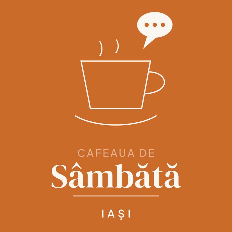Cover Image for Cafeaua De Sâmbăta #2 | Iasi