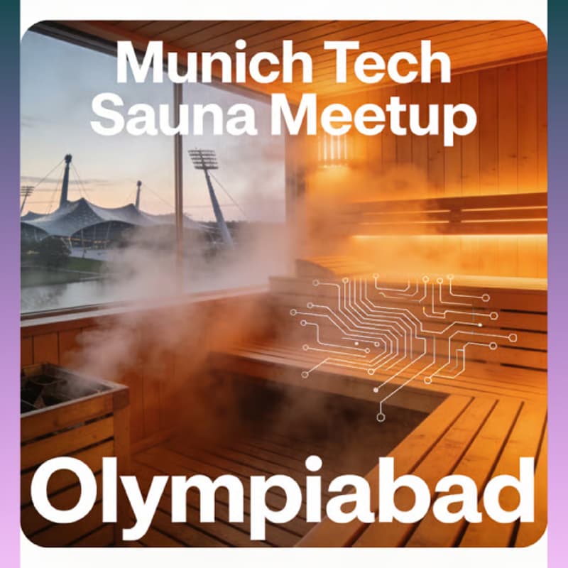 Cover Image for Munich Tech Sauna May Meetup - Olympiabad