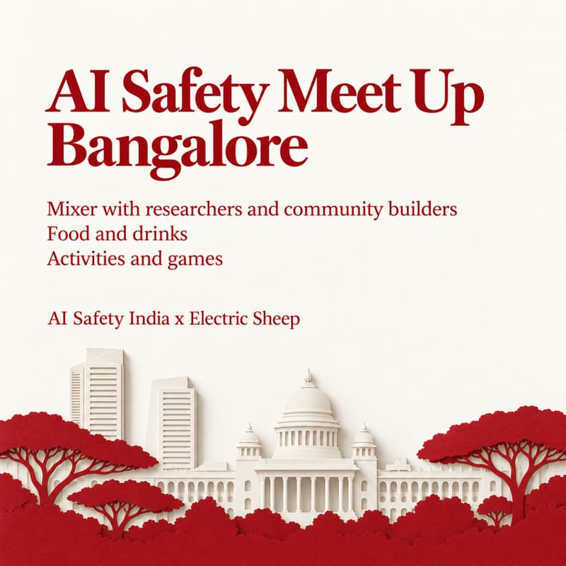 Cover Image for AI Safety Meet Up - Bangalore