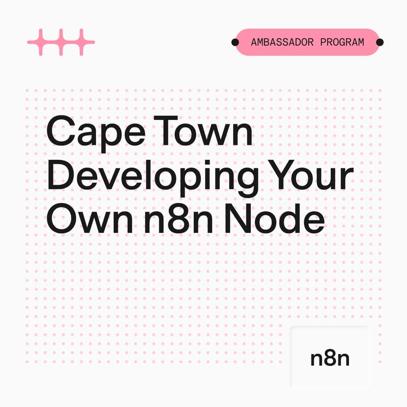 Cover Image for (Online event) n8n Cape Town: Developing Your Own n8n Node