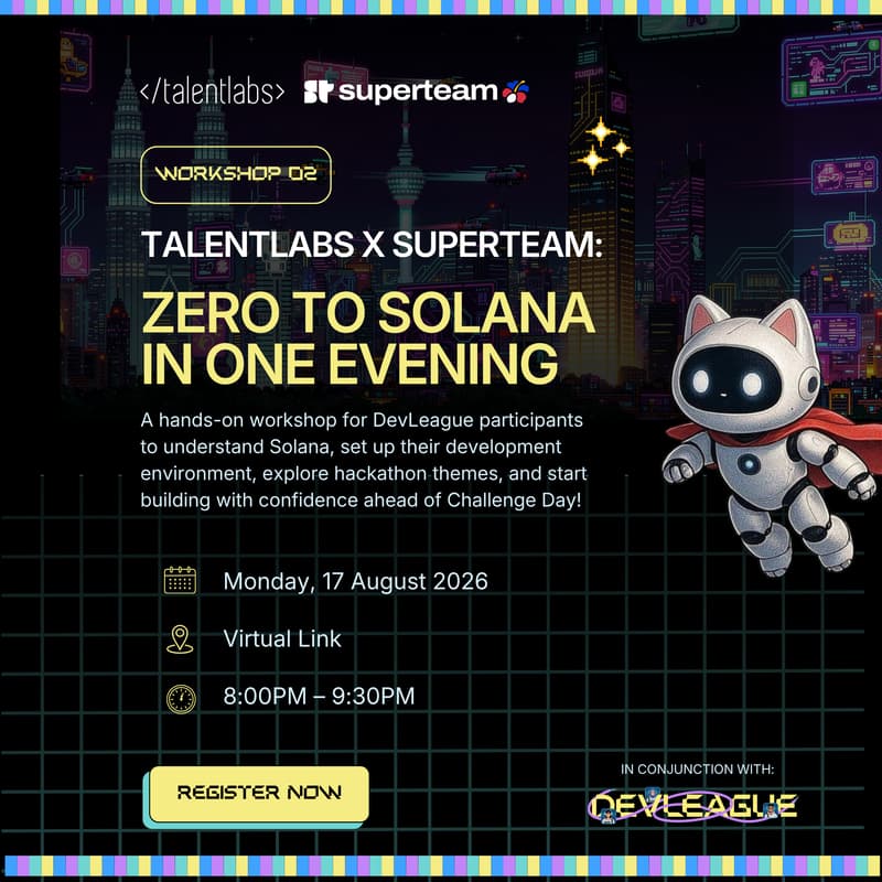Cover Image for TalentLabs x Superteam Malaysia: Zero to Solana in One Evening