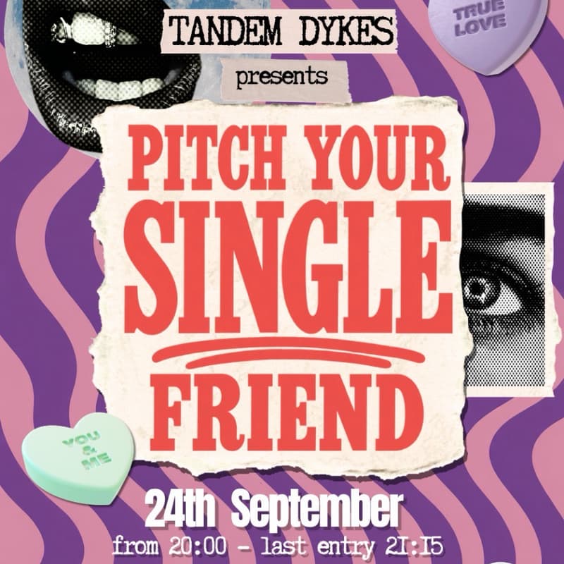 Cover Image for 24/09 Pitch Your Single Friend - Tandem Dykes