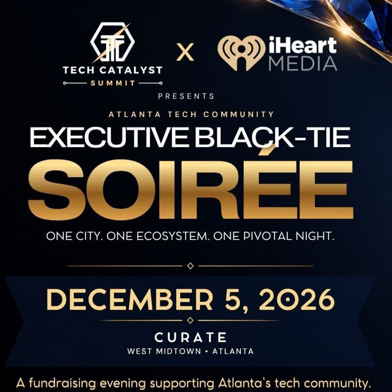 Cover Image for Tech Catalyst Summit x IHeartMedia Presents the Atlanta Tech Community Executive Black Tie SOIREE