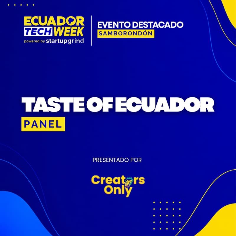 Cover Image for Taste of Ecuador Panel by Creators Only [Samborondón] 🇪🇨