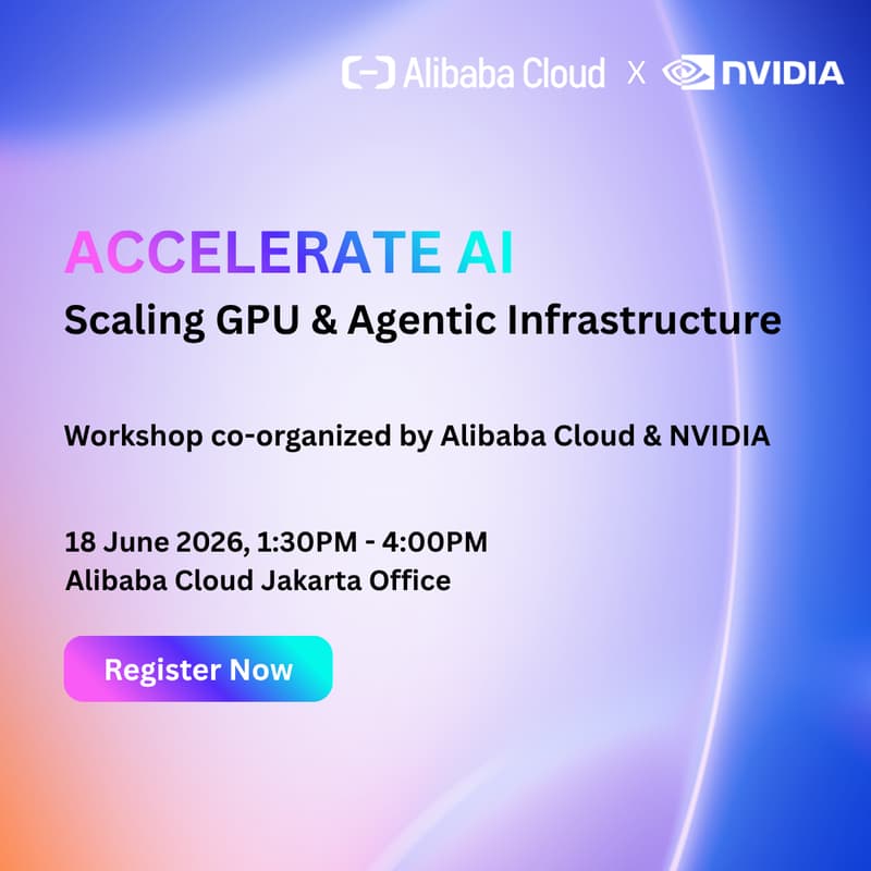 Cover Image for Accelerate AI: Scaling GPU & Agentic Infrastructure with Alibaba Cloud & NVIDIA