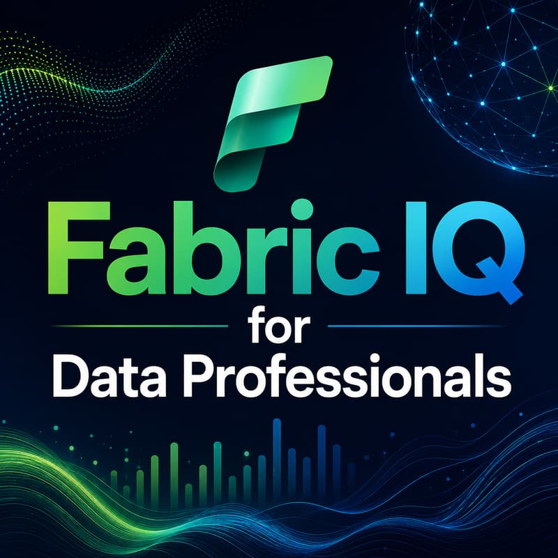 Cover Image for Fabric IQ for Data Professionals