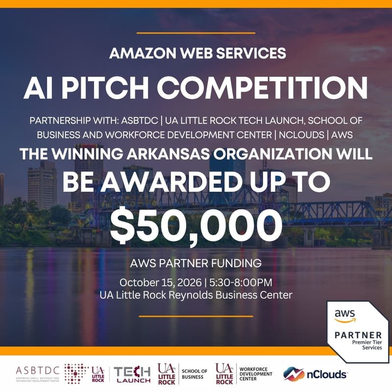 Cover Image for Amazon Web Services AI Pitch Competition in partnership w ASBTDC | UA Little Rock Tech Launch | UA Little Rock School of Business | AWS