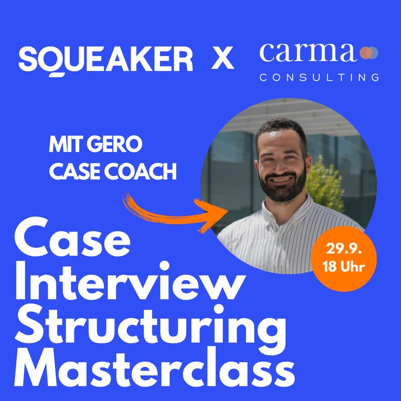 Cover Image for SQUEAKER x Carma | Case Interview Structuring Masterclass