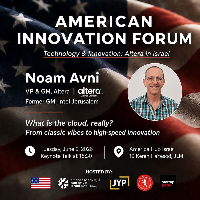 Cover Image for American Innovation Forum: Noam Avni, VP & GM at Altera | Former GM, Intel Jerusalem