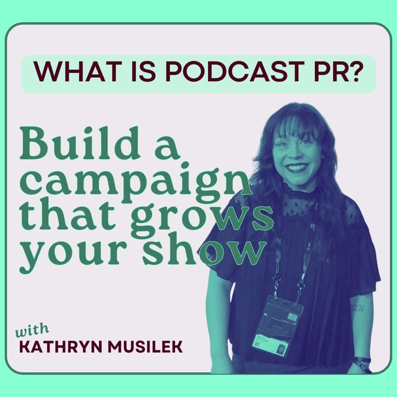 Cover Image for What Is Podcast PR? How to Build a Campaign That Grows Your Show