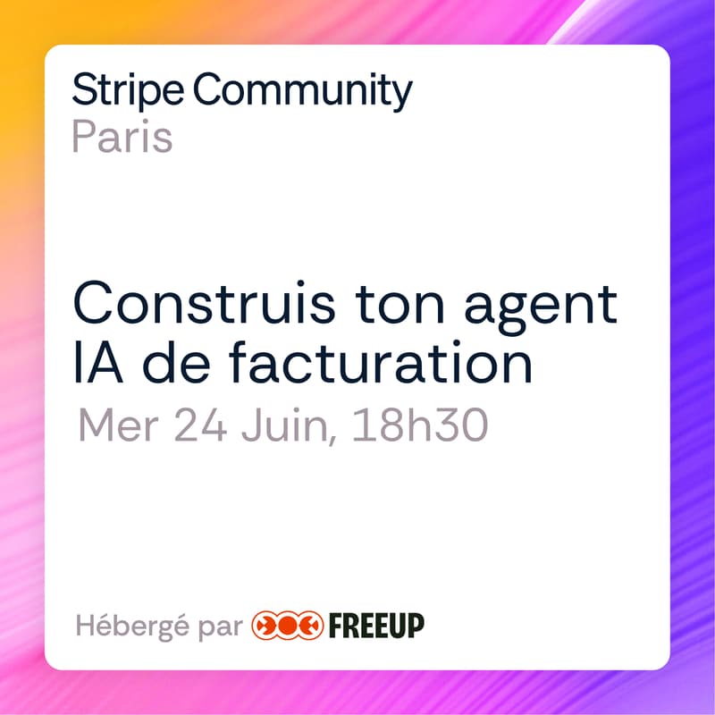 Cover Image for Stripe Community Paris #1 : Construis ton agent IA de facturation