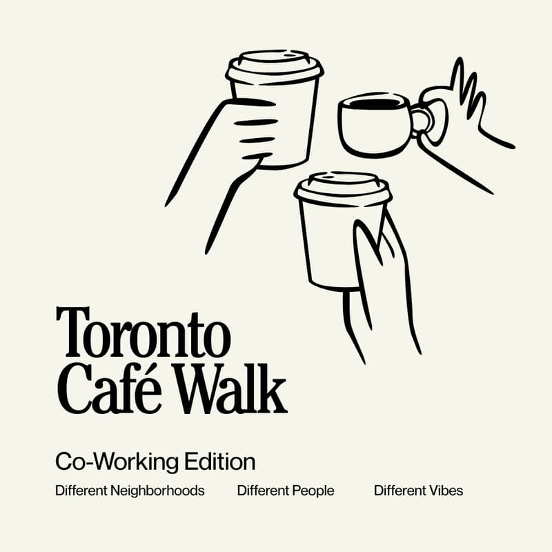 Cover Image for Toronto Café Walk [Co-Working Edition] ☕