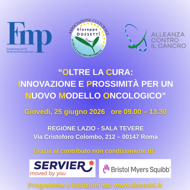 Cover Image for “Oltre la Cura: Innovazione e Prossimità per un Nuovo Modello Oncologico” - 25 giugno 2026 ore 09.00 REGIONE LAZIO - SALA TEVERE