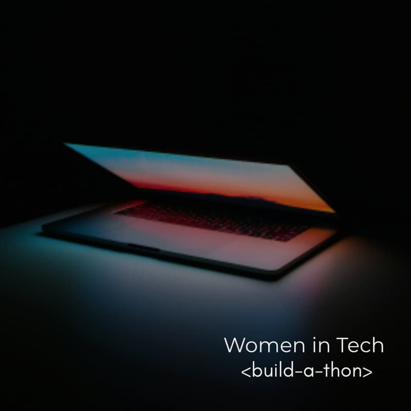 Cover Image for Women in Tech Build-a-Thon