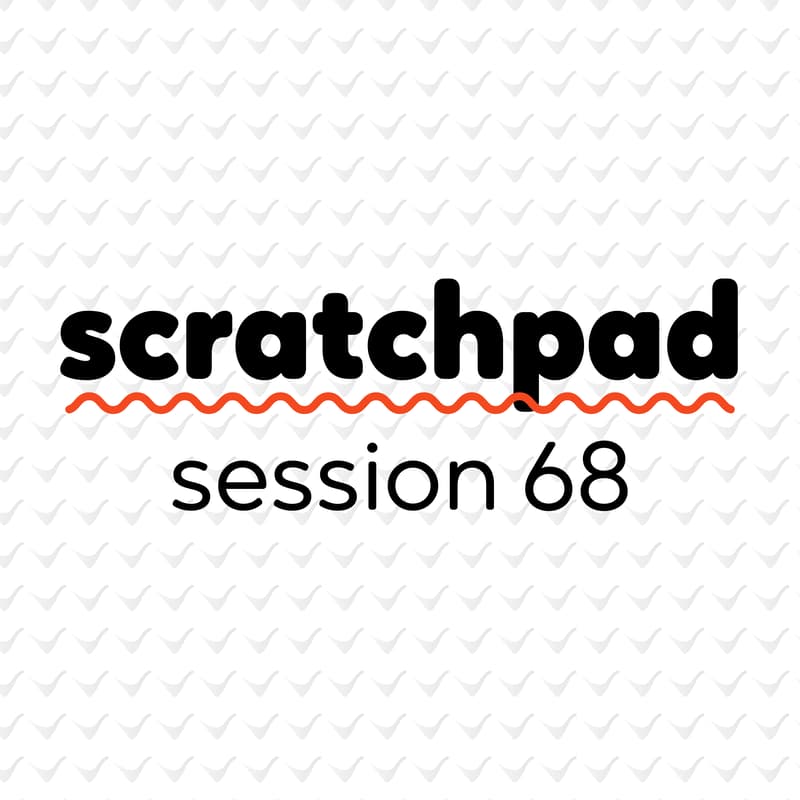 Cover Image for Scratchpad Chicago: Session 68
