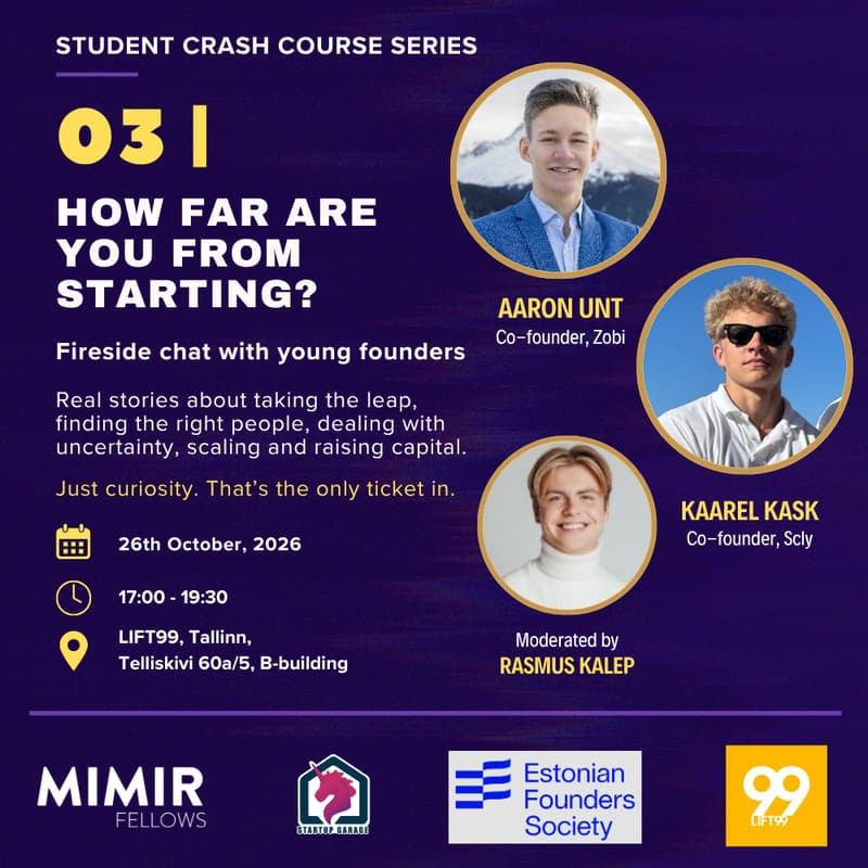 Cover Image for 03 | Fireside Chat with Young Founders / Student Crash Course to Estonia’s Startup Ecosystem