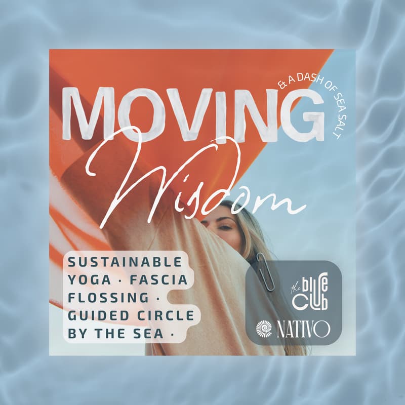 Cover Image for Moving Wisdom - Sustainable Yoga, Fascia Flossing & Guided Women Circle by the Sea