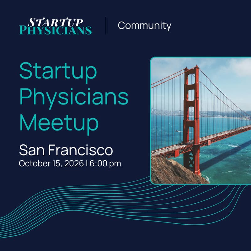 Cover Image for Startup Physicians Meetup | San Francisco