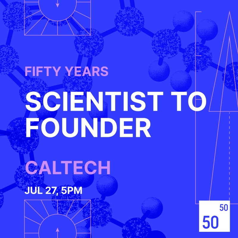 Cover Image for Scientist to Founder by Fifty Years