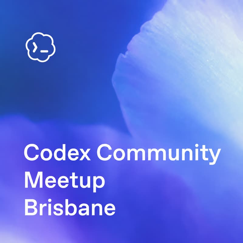 Cover Image for Build with Codex: Brisbane Community Night